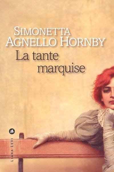 La tante marquise | Simonetta Agnello Hornby, Fanchita Gonzalez-Batlle