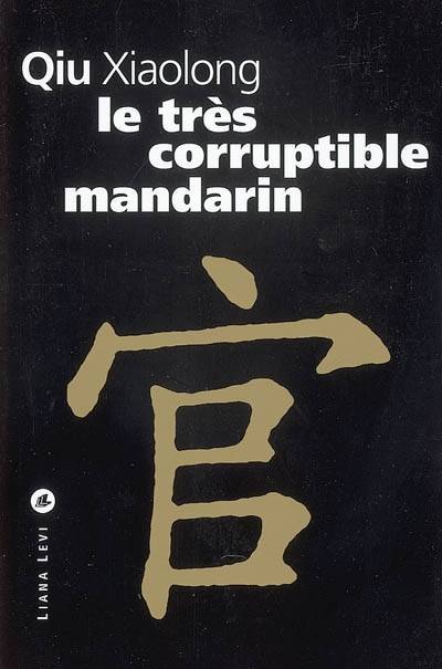 Le très corruptible mandarin | Xiaolong Qiu, Françoise Bouillot