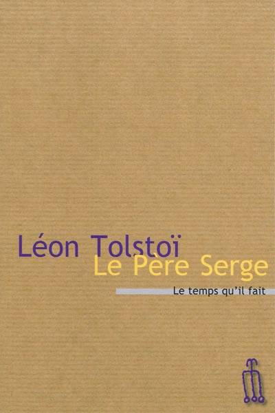 Le père Serge | Leo Tolstoj, Jil Silberstein, J. Wladimir Bienstock