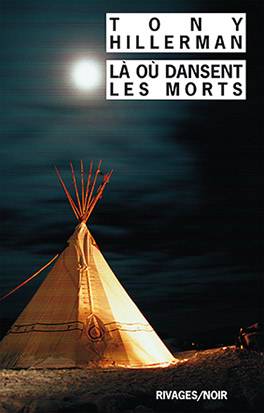 Là où dansent les morts | Tony Hillerman, Danièle Bondil, Pierre Bondil