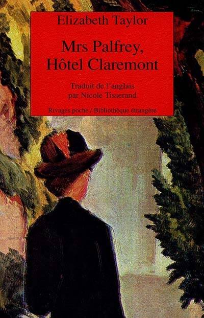 Mrs Palfrey, Hôtel Claremont | Elizabeth Taylor, Nicole Tisserand