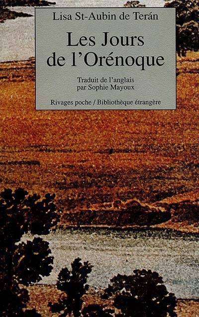 Les jours de l'Orénoque | Lisa Saint-Aubin De Teran, Sophie Mayoux