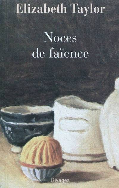 Noces de faïence | Elizabeth Taylor, Nicole Tisserand