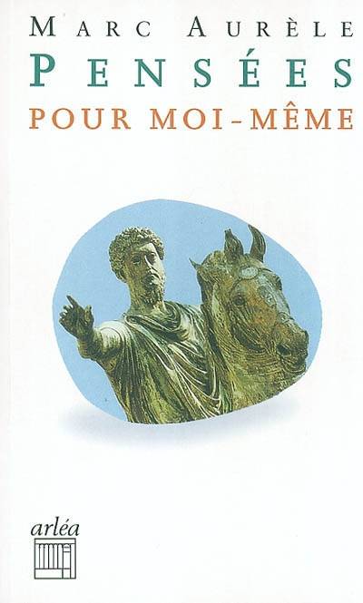 Pensées pour moi-même. Sur Marc-Aurèle | Marc Aurèle, Ernest Renan, Frédérique Vervliet