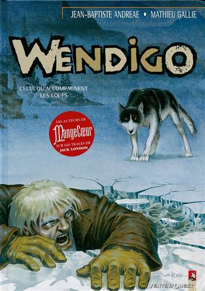 Wendigo. Vol. 1 | Jean-Baptiste Andreae, Mathieu Gallie