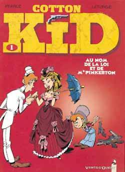 Cotton Kid. Vol. 1. Au nom de la loi et de mr Pinkerton | Pearce, Jean Léturgie