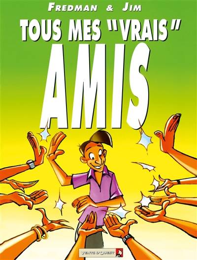 Tous mes vrais amis | Jim, Fredman, Fredman