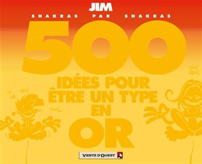 500 idées en or pour être un type en or | Jim