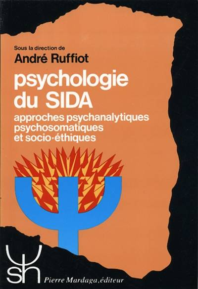 Psychologie du sida : approches psychanalytiques, psychosomatiques et socio-éthiques | Andre Ruffiot