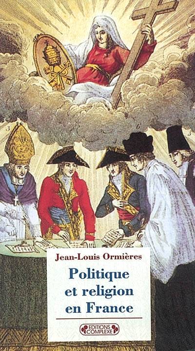 Politique et religion en France | Jean-Louis Ormieres