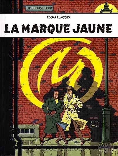 Les aventures de Blake et Mortimer. Vol. 6. La Marque jaune | Edgar Pierre Jacobs