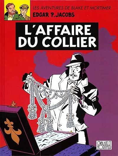 Les aventures de Blake et Mortimer. Vol. 10. L'affaire du collier | Edgar Pierre Jacobs