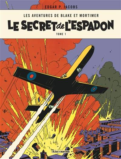 Les aventures de Blake et Mortimer. Vol. 1. Le secret de l'Espadon. Vol. 1. La poursuite fantastique | Edgar Pierre Jacobs