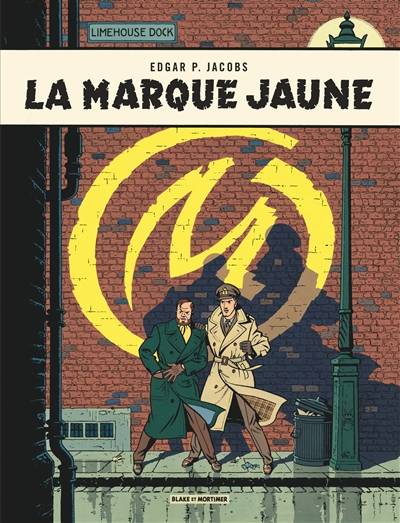 Les aventures de Blake et Mortimer. Vol. 6. La marque jaune | Edgar Pierre Jacobs