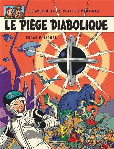 Les aventures de Blake et Mortimer. Vol. 9. Le piège diabolique | Edgar Pierre Jacobs