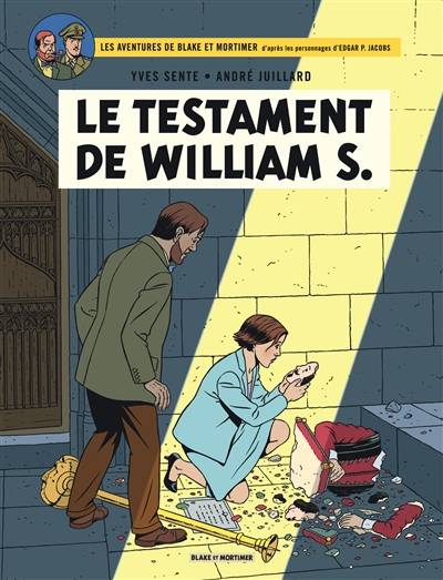 Les aventures de Blake et Mortimer : d'après les personnages d'Edgar P. Jacobs. Vol. 24. Le testament de William S. | Yves Sente, André Juillard