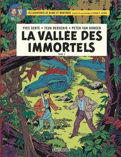 Les aventures de Blake et Mortimer : d'après les personnages d'Edgar P. Jacobs. Vol. 26. La vallée des immortels. Vol. 2 | Yves Sente, Teun Berserik, Peter van Dongen