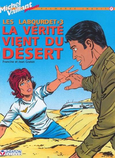 Les Labourdet. Vol. 3. La vérité vient du désert | Francine Graton, Jean Graton