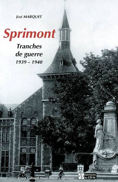 Sprimont : tranches de guerre (1939-1940) | Jose Marquet