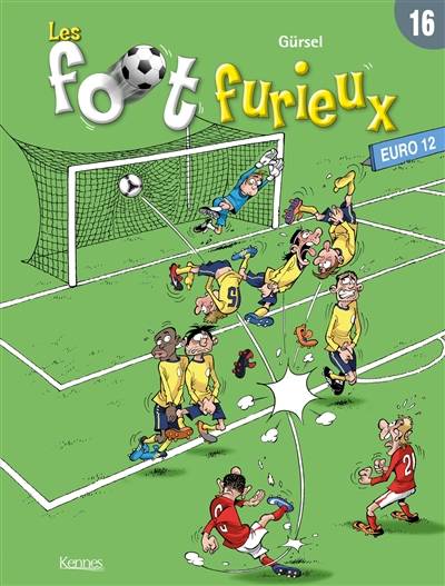 Les foot furieux. Vol. 16. Euro 12 | Gürcan Gürsel