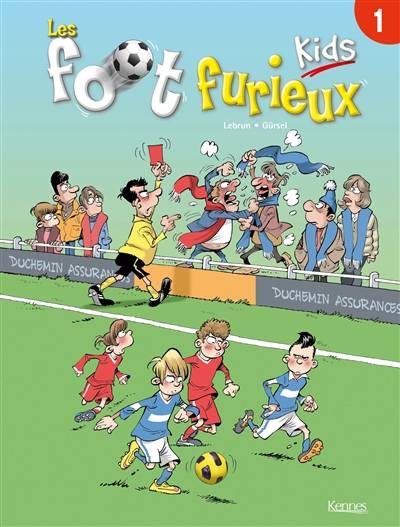 Les foot furieux kids. Vol. 1 | Lebrun, Gürcan Gürsel