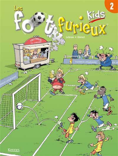 Les foot furieux kids. Vol. 2 | Lebrun, Gürcan Gürsel