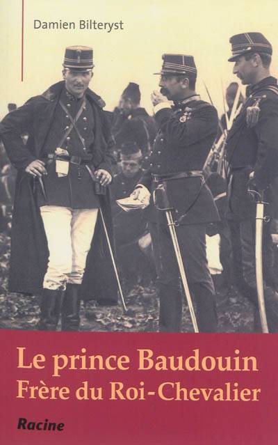 Le prince Baudouin : frère du Roi-chevalier | Damien Bilteryst