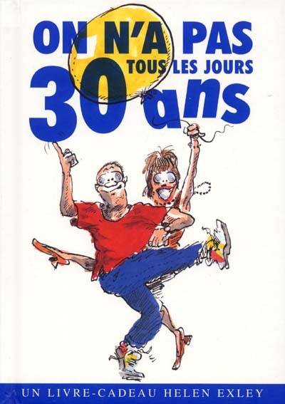 On n'a pas tous les jours 30 ans | Stuart Mac Farlane, Linda Mac Farlane, Bill Scott