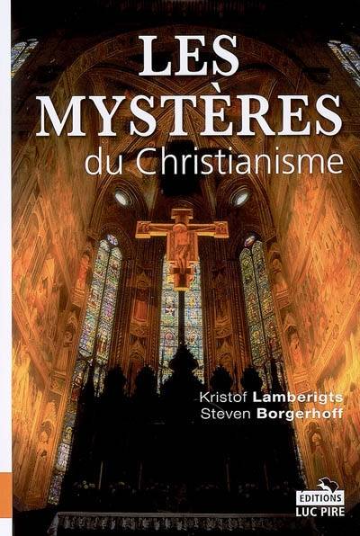 Les mystères du christianisme | Steven Borgerhoff, Kristof Lamberigts, José Lodewick