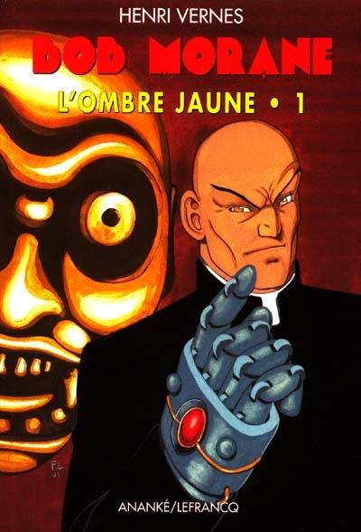 Bob Morane : l'Ombre jaune. Vol. 1 | Henri Vernes, Frank Leclercq