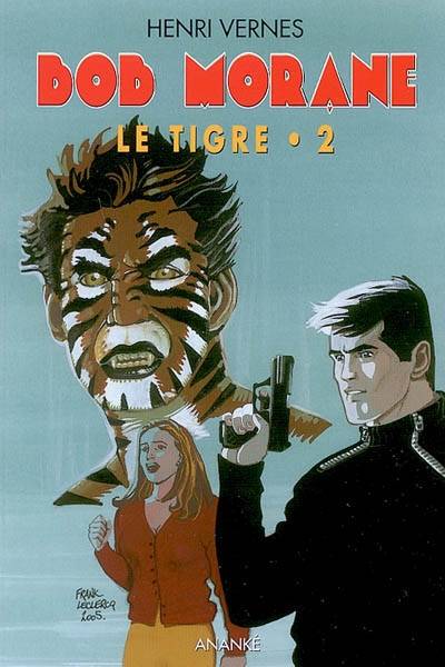 Bob Morane. Vol. 125-145. Le tigre 2 | Henri Vernes, Frank Leclercq