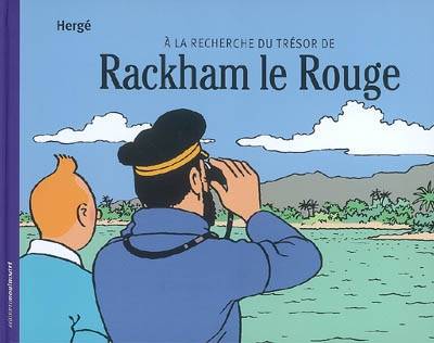 A la recherche du trésor de Rackham le Rouge | Hergé, Daniel Couvreur, Frédéric Soumois, Dominique Maricq