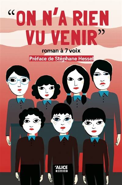 On n'a rien vu venir : roman à 7 voix | Aurore Petit, Stéphane Hessel