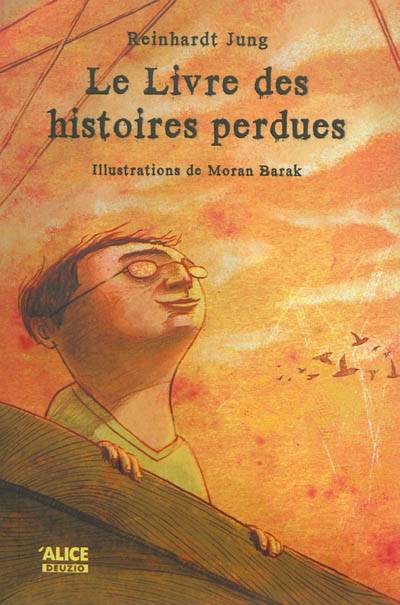 Le livre des histoires perdues | Jung Reinhardt, Moran Barak, Emmanuèle Sandron