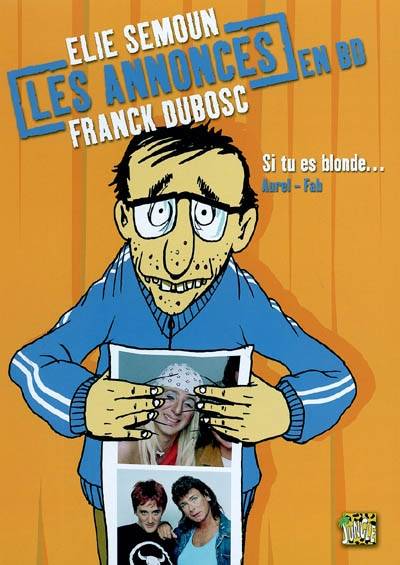 Les annonces en BD. Vol. 1. Si tu es blonde... | Aurel, Fabcaro