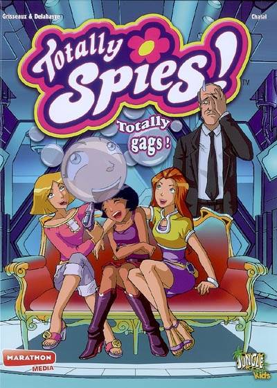 Totally Spies !. Vol. 4. Totally gags ! | Véronique Grisseaux, Delahayre, Christine Chatal