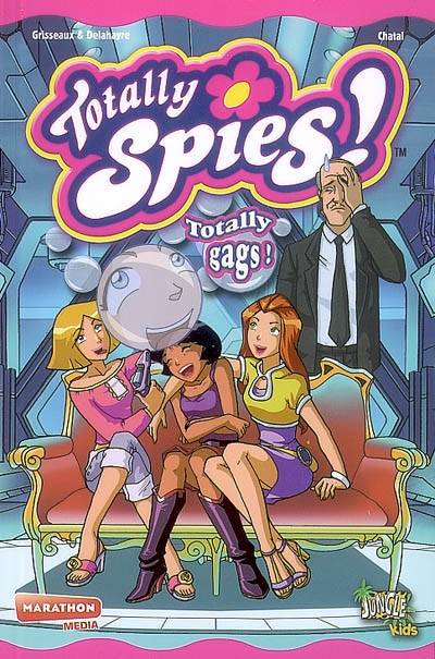 Totally Spies !. Vol. 3. Totally gags ! | Véronique Grisseaux, Delahayre, Christine Chatal