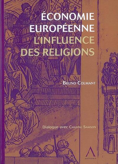 Economie européenne : l'influence des religions | Bruno Colmant, Chantal Samson