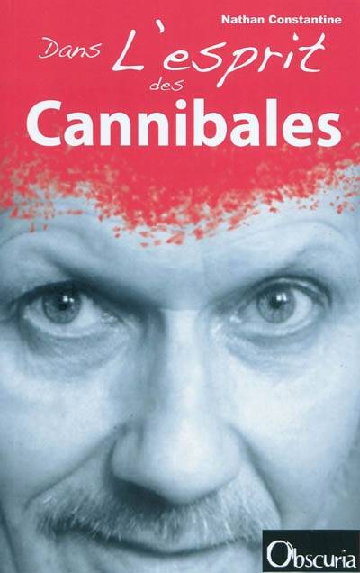 Dans l'esprit des cannibales | Nathan Constantine, Sarah Boux, Justine Thomas