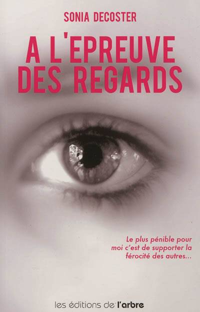 A l'épreuve des regards | Sonia Decoster