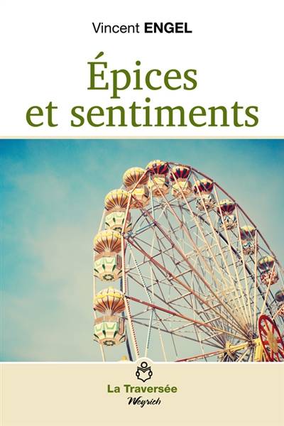 Epices et sentiments | Vincent Engel