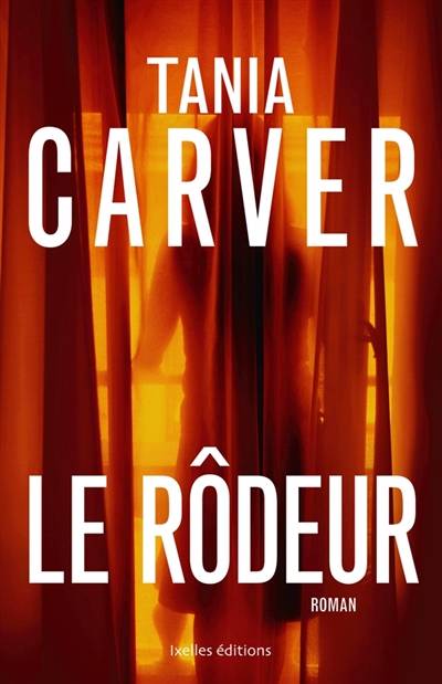 Le rôdeur | Tania Carver, Jean-Noël Chatain