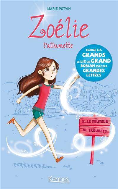 Zoélie l'allumette. Vol. 2. Le fauteur de troubles | Marie Potvin, Estelle Bachelard