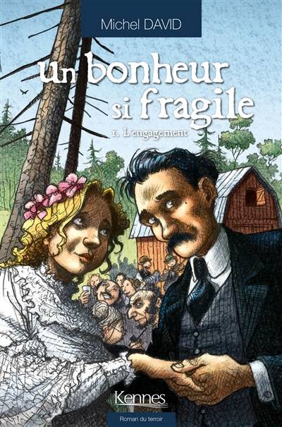 Un bonheur si fragile. Vol. 1. L'engagement | Michel David