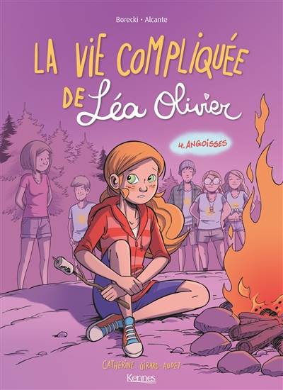 La vie compliquée de Léa Olivier. Vol. 4. Angoisses | Didier Alcante, Ludo Borecki, Catherine Girard-Audet, Mathieu Barthélemy