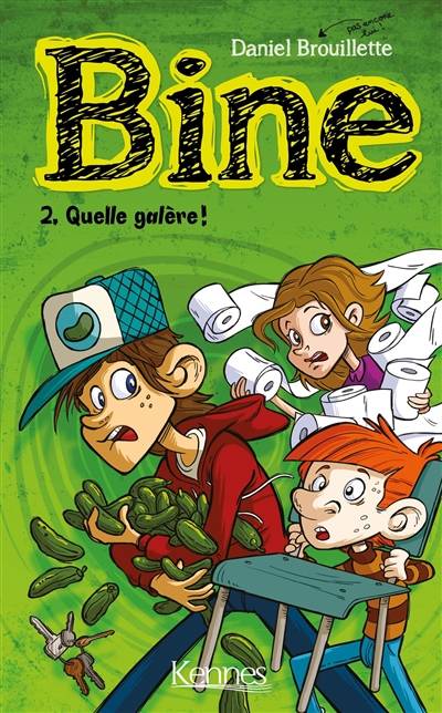 Bine. Vol. 2. Quelle galère ! | Daniel Brouillette