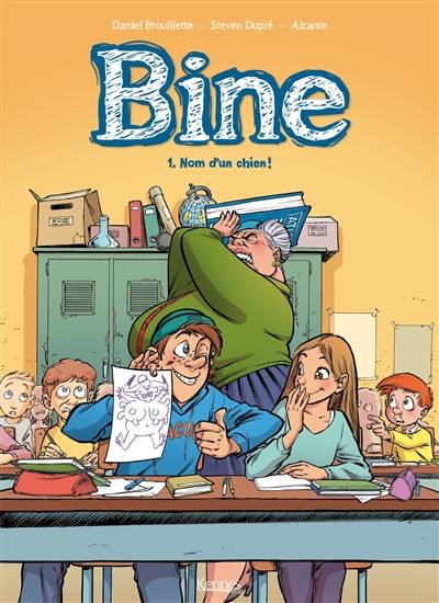 Bine. Vol. 1. Nom d'un chien ! | Daniel Brouillette, Didier Alcante, Steven Dupre, BenBK, Picksel