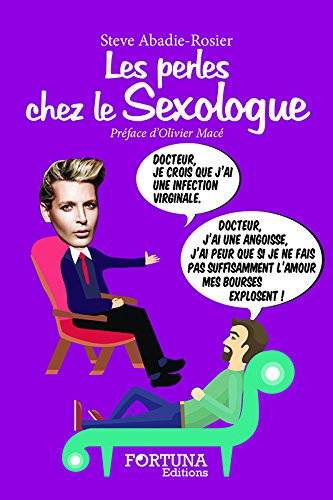 Les perles chez le sexologue | Steve Abadie-Rosier, Olivier Mace