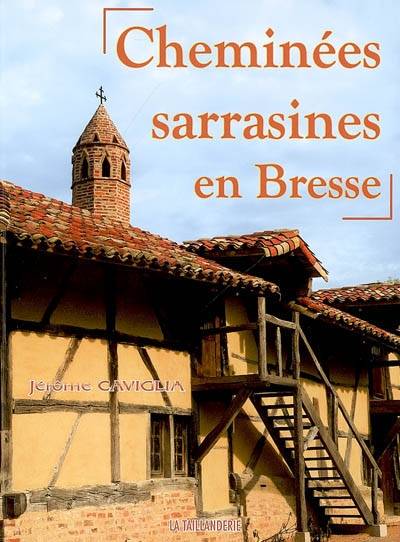 Cheminées sarrasines en Bresse | Jerome Caviglia, Gerald Gambier, Chloe Fournier