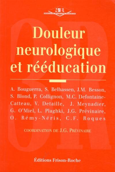 Douleur neurologique et rééducation | Association nationale des medecins specialistes de reeducation (France), Jean-Gabriel Previnaire